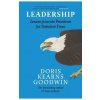 Leadership: Lessons from the Presidents for Turbulent Times - Goodwin Doris Kearns Leadership: Lessons from the Presidents for Turbulent Times - Goodwin Doris Kearns