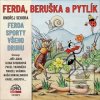Ferda, Beruška a Pytlík (Ondřej Sekora) Ferda, Beruška a Pytlík (Ondřej Sekora)