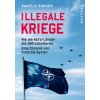 Illegale Kriege Illegale Kriege