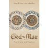 God-Man: The Word Made Flesh (Inez E. Perry,Elizabeth Ledbetter)(Pevná) God-Man: The Word Made Flesh (Inez E. Perry,Elizabeth Ledbetter)(Pevná)