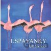 Jan Skácel Uspávanky Jan Skácel Uspávanky