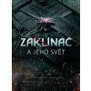 Zaklínač a jeho svět - CD Projekt Red & Dark House Zaklínač a jeho svět - CD Projekt Red & Dark House