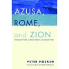 Azusa, Rome, and Zion (Hocken)(Brožovaná) Azusa, Rome, and Zion (Hocken)(Brožovaná)