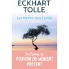 Le chemin vers l'unité (Eckhart Tolle)(Brožovaná) Le chemin vers l'unité (Eckhart Tolle)(Brožovaná)