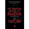 Universal Aspects of Fascism & Fascism (JAMES STRACH BARNES)(Brožovaná) Universal Aspects of Fascism & Fascism (JAMES STRACH BARNES)(Brožovaná)