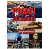 Vojáci a válečníci Od třicetileté války po současnost - Válka Zbyněk Vojáci a válečníci Od třicetileté války po současnost - Válka Zbyněk