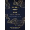 Words with God Prayer Journal (Addison D. Bevere)(Brožovaná) Words with God Prayer Journal (Addison D. Bevere)(Brožovaná)