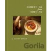 Something from Nothing - Alison Roman Something from Nothing - Alison Roman
