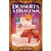 Desserts & Dragons (Bo Huffman)(Brožovaná) Desserts & Dragons (Bo Huffman)(Brožovaná)