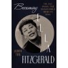 Becoming Ella Fitzgerald: The Jazz Singer Who Transformed American Song (Tick,Judith)(Pevná) Becoming Ella Fitzgerald: The Jazz Singer Who Transformed American Song (Tick,Judith)(Pevná)