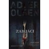 Zabijáci - Adler Olsen Jussi Zabijáci - Adler Olsen Jussi