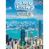 Do You Know Starter Level – Cities - Ladybird, Penguin Random House Children's UK Do You Know Starter Level – Cities - Ladybird, Penguin Random House Children's UK