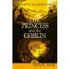The Princess and the Goblin - George MacDonald, Penguin Random House Children's UK The Princess and the Goblin - George MacDonald, Penguin Random House Children's UK