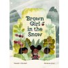 Brown Girl in the Snow (Yolanda T. Marshall)(Pevná) Brown Girl in the Snow (Yolanda T. Marshall)(Pevná)