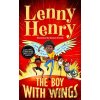 The Boy With Wings - Sir Lenny Henry The Boy With Wings - Sir Lenny Henry
