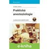 Praktická anesteziologie - Málek Jiří