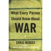 What Every Person Should Know about War What Every Person Should Know about War