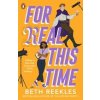 For Real This Time - Beth Reekles, Penguin Random House Children's UK For Real This Time - Beth Reekles, Penguin Random House Children's UK