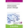 Ošetřovatelský proces v chirurgii - Ľubica Libová, Hilda Balková, Monika Jankechová