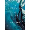 The Symmetry Of Fish - Su Cho The Symmetry Of Fish - Su Cho