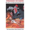 Stranded on Earth: The Story of a Roswell Crash Survivor (Cmdr Sanni Emyetti Ceto,R Leo Sprinkle,Dr R Leo Sprinkle Phd)(Brožovaná) Stranded on Earth: The Story of a Roswell Crash Survivor (Cmdr Sanni Emyetti Ceto,R Leo Sprinkle,Dr R Leo Sprinkle Phd)(Brožovaná)