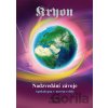Kryon 11 - Nadzvedání závoje - Lee Carroll Kryon 11 - Nadzvedání závoje - Lee Carroll