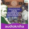 Nebojte se klasiky! 21 Don Giovanni - Wolfgang Amadeus Mozart, Jan Hartl, Josef Somr, Martin Myšička, Viktor Preiss... Nebojte se klasiky! 21 Don Giovanni - Wolfgang Amadeus Mozart, Jan Hartl, Josef Somr, Martin Myšička, Viktor Preiss...