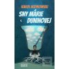 Sny Márie Duninovej (Karol Irzykowski) Sny Márie Duninovej (Karol Irzykowski)