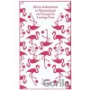 Alice's Adventures in Wonderland and Through the Looking Glass - Lewis Carroll Alice's Adventures in Wonderland and Through the Looking Glass - Lewis Carroll