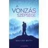 A vonzás szépsége A vonzás szépsége