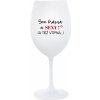 Som krásna a sexi! (A tiež chlípna...) - pohár na biele víno 350 ml Som krásna a sexi! (A tiež chlípna...) - pohár na biele víno 350 ml