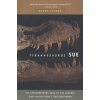 Tyrannosaurus Sue: The Extraordinary Saga of Largest, Most Fought Over T. Rex Ever Found Tyrannosaurus Sue: The Extraordinary Saga of Largest, Most Fought Over T. Rex Ever Found