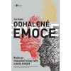 Odhalené emoce - Paul Ekman Odhalené emoce - Paul Ekman