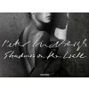Shadows on the Wall - Peter Lindbergh Shadows on the Wall - Peter Lindbergh