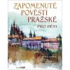 Zapomenuté pověsti pražské pro děti - Marek Vařeka Zapomenuté pověsti pražské pro děti - Marek Vařeka