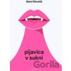 Pijavica v sukni - Dana Hlavatá Pijavica v sukni - Dana Hlavatá