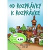 Od rozprávky k rozprávke - Irena Kaftanová, Josef Quis Od rozprávky k rozprávke - Irena Kaftanová, Josef Quis