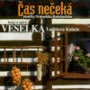 Veselka Ladislava Kubeše: Čas nečeká - CD Veselka Ladislava Kubeše: Čas nečeká - CD