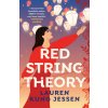 Red String Theory (Lauren Kung Jessen)(Brožovaná) Red String Theory (Lauren Kung Jessen)(Brožovaná)