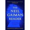 The Neil Gaiman Reader: Selected Fiction (Neil Gaiman)(Brožovaná) The Neil Gaiman Reader: Selected Fiction (Neil Gaiman)(Brožovaná)