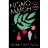 Tied Up in Tinsel - Ngaio Marsh Tied Up in Tinsel - Ngaio Marsh