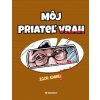 Môj priateľ vrah - Igor Adamec Môj priateľ vrah - Igor Adamec