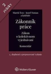 Zákonník práce Zákon o kolektívnom vyjednávaní - Marek Švec, Jozef Toman