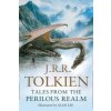 Tales from the Perilous Realm (John Ronald Reuel Tolkien)(Brožovaná) Tales from the Perilous Realm (John Ronald Reuel Tolkien)(Brožovaná)