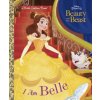 I Am Belle (Disney Beauty and the Beast) I Am Belle (Disney Beauty and the Beast)