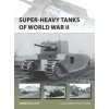 Super-heavy Tanks of World War II Super-heavy Tanks of World War II