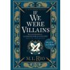 If We Were Villains - Illustrated Edition: The sensational TikTok Book Club pick - L. Rio M. If We Were Villains - Illustrated Edition: The sensational TikTok Book Club pick - L. Rio M.