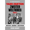 Tabu-Fakten Zweiter Weltkrieg / Tabu-Fakten Zweiter Weltkrieg (Band 2) (Guido Grandt)(Brožovaná) Tabu-Fakten Zweiter Weltkrieg / Tabu-Fakten Zweiter Weltkrieg (Band 2) (Guido Grandt)(Brožovaná)