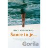 Šance tu je... - Richard Russo Šance tu je... - Richard Russo