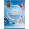 Perfect Planet - Huw Cordey, BBC Books Perfect Planet - Huw Cordey, BBC Books
